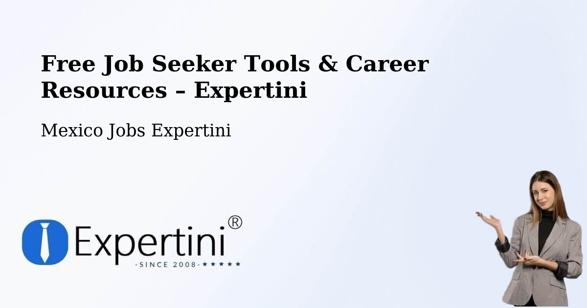 Free Job Seeker Tools & Career Resources – El Nabo - El Nabo, Mexico Jobs Expertini
